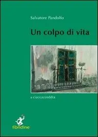 Un colpo di vita. A ciaccazzeddra Offerta