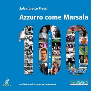 Novità Azzurro come Marsala 100. Cento anni e più di calcio a Marsala