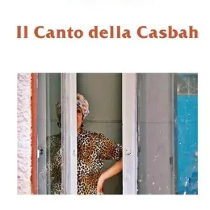 Il canto della casbah. Ediz. illustrata Offerta Speciale