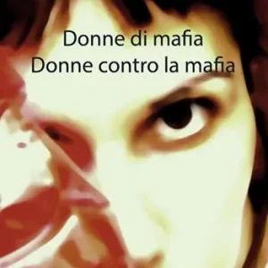 Miglior Prezzo Donne di mafia. Donne contro la mafia