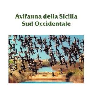 Avifauna della Sicilia sud occidentale Prezzo Di Fabbrica