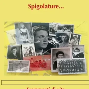 Spigolature... frammenti di vita Miglior Prezzo