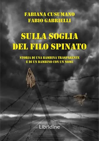 Sulla soglia del filo spianto. Storia di una bambina trasparente e di un bambino con un nome Offerta