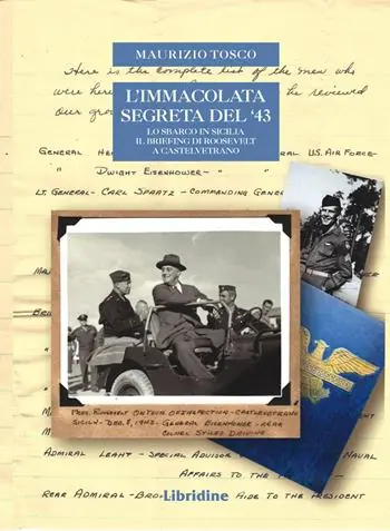 Compra Oggi Stesso L‘Immacolata segreta del ‘43. Lo sbarco in Sicilia. Il briefing di Roosvelt a Castelvetrano