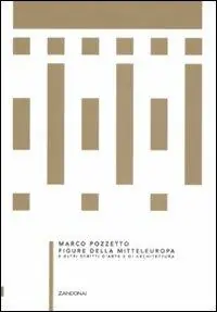 Figure della Mitteleuropa e altri scritti d‘arte e di architettura Promo Stagionale