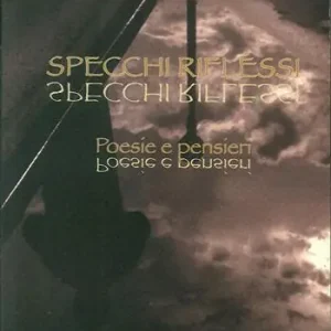 Specchi riflessi. Poesie e pensieri Offerta Del Giorno