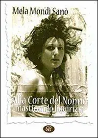 Bestseller Alla corte del nonno masticando liquirizia