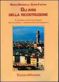 Nuovo Arrivo Gli anni della ricostruzione. Il contributo dei liberali fiorentini alla vita politica e amministrativa del dopoguerra