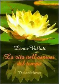 Promozione Esclusiva La vita nell‘osmosi del tempo