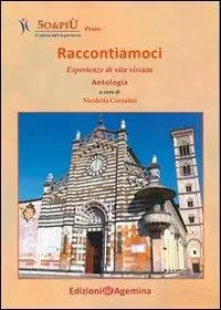 Raccontiamoci. Esperienze di vita vissuta Quantità Limitata