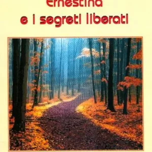 Must-Have Ernestina e i segreti liberati