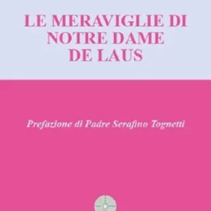 Consegna Rapida Le meraviglie di Notre Dame de Laus
