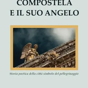 Compostela e il suo angelo Compra Online
