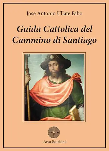 Occasione Guida cattolica del Cammino di Santiago