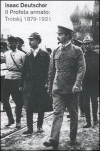 Il profeta armato Trotskij 1879-1921 Vendita Finale