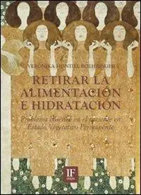 Compra Adesso Retirar la alimentación e hidratación. Problema bioètico en el paciente en estado vegetativo permanente