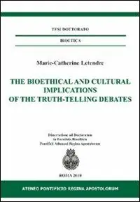 Prezzo Conveniente The bioethical and cultural implications of the truth-telling debates. Ediz. italiana e inglese