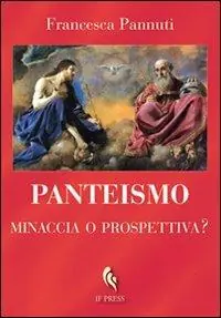 Panteismo. Minaccia o prospettiva? Popolare