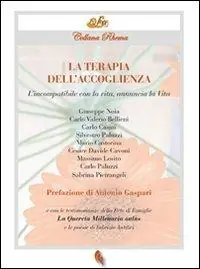 La terapia dell‘accoglienza. L‘incompatibile con la vita, annuncia la vita Non Perdere