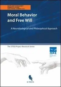Prezzo Conveniente Moral behavior and free will. A neurobiological and philosophical approach