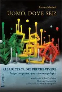 Compra Oggi Stesso Uomo, dove sei? Alla ricerca del perché vivere. Prospettiva per un agiore etico-antropologico