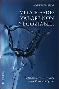 Economico Vita e fede. Valori non negoziabili