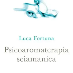Subito Disponibile Psicoaromaterapia sciamanica