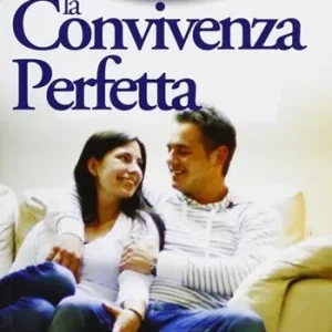 Non Perdere La convivenza perfetta