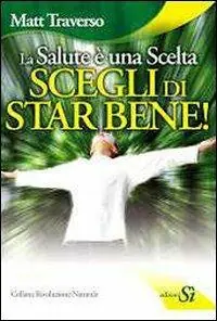 La salute è una scelta. Scegli di star bene Ultime Pezzi