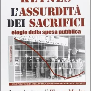 Nuova Collezione Assurdità dei sacrifici. Elogio della spesa pubblica