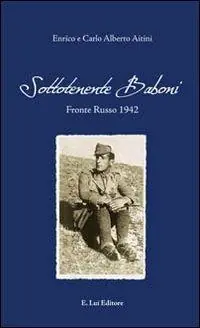 Ordina Subito Sottotenente Baboni. Fronte russo 1942