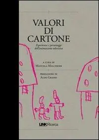 Offerta Del Giorno Valori di cartone. Valori, personaggi, linguaggi dei cartoni animati