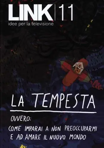 Link. Idee per la televisione. Vol. 11 La tempesta. Ovvero come imparai a non preoccuparmi e ad amare il nuovo mondo. Miglior Prezzo