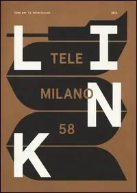 Link. Idee per la televisione. Con DVD. Vol. 17 TeleMilano 58. Di Tendenza