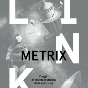 Link. Idee per la televisione. Vol. 28 Metrix. Viaggio all‘ultima frontiera delle metriche. Ordina Subito