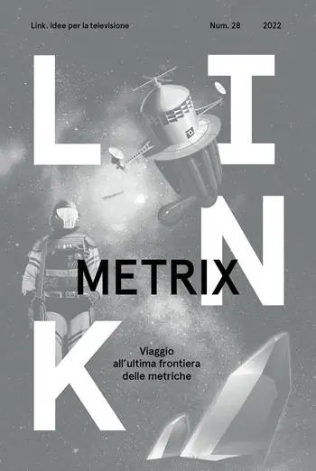 Link. Idee per la televisione. Vol. 28 Metrix. Viaggio all‘ultima frontiera delle metriche. Ordina Subito
