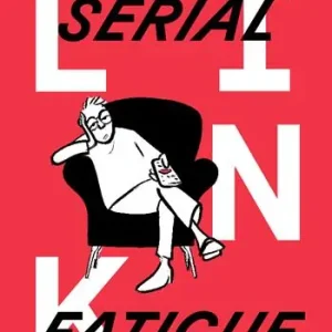 Saldi Link. Idee per la televisione. Vol. 30 Serial fatigue