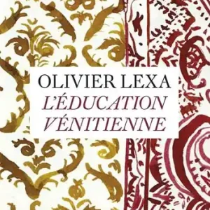 Acquista Ora L‘ éducation vénitienne