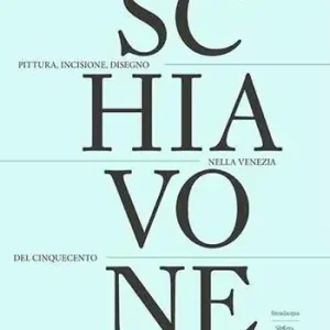 Andrea Schiavone. Pittura, incisione, disegno nella Venezia del Cinquecento. Ediz. italiana, inglese e francese Compra Adesso