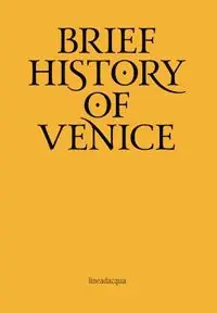 Breve storia di Venezia. Ediz. inglese Prezzo Di Fabbrica