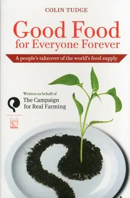 Good food for everyone forever. A people‘s takeover of the world‘s food supply Affare