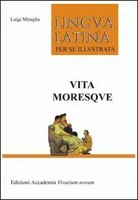 Compra Oggi Stesso Lingua latina per se illustrata. Vita moresque. Per i Licei e gli Ist. magistrali