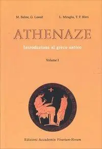 Athenaze. Introduzione al greco antico. Per il Liceo classico. Con espansione online. Vol. 1 Quantità Limitata