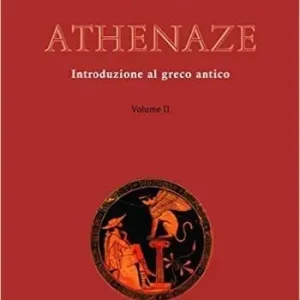 Solo Oggi Athenaze. Introduzione al greco antico. Per il Liceo classico. Con espansione online. Vol. 2