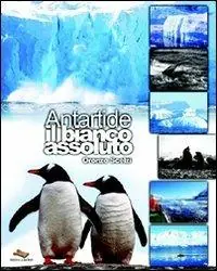 Quantità Limitata Antartide il bianco assoluto