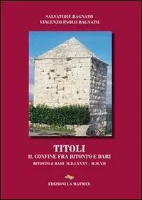 Titoli. Il confine fra Bitonto e Bari Vendita Finale