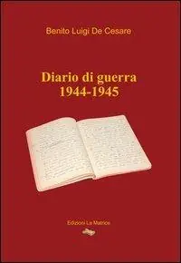 Diario di guerra 1944-1945 Nuovo Arrivo