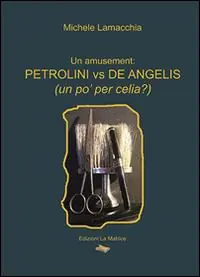 Petrolini vs De Angelis (un po‘ per celia?) Ultime Pezzi