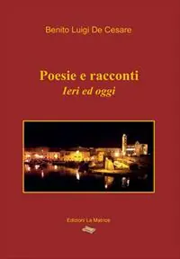 Offerta Limitata Poesie e racconti. Ieri ed oggi