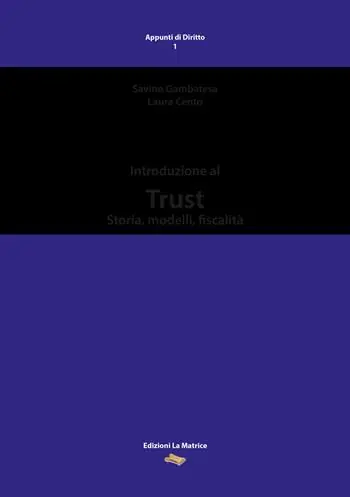 Soddisfatti O Rimborsati Introduzione al Trust. Storia, modelli, fiscalità